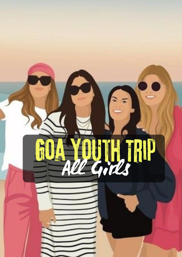 All Girls Goa Youth Trip - Monsoon Edition — photo 1 of 39